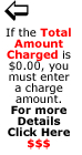 If the Total Amount Charged is $0.00, you must enter a charge amount.