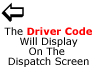 The Driver Code Will Display On The Dispatch Screen